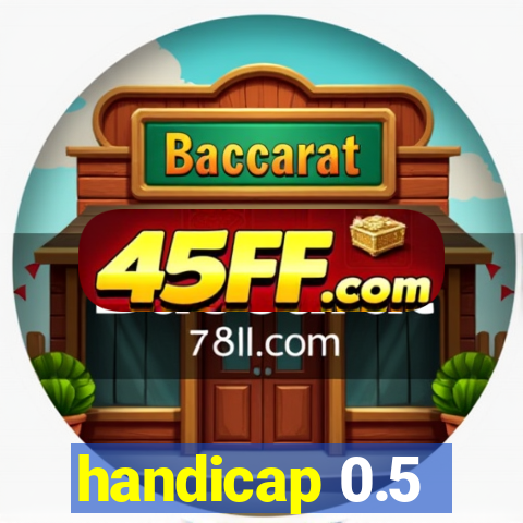 handicap 0.5